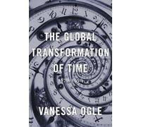 The Global Transformation of Time: 1870-1950