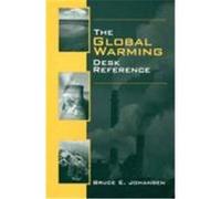 The Global Warming Desk Reference Bruce E. Johansen (Auteur)