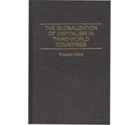 The Globalization of Capitalism in Third World Countries Maitra, Priyatosh (Auteur)