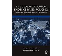 The Globalization Of Evidence-Based Policing