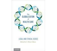 The Globalization Of Health Care: Legal And Ethical Issues