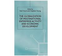 The Globalization Of Multinational Enterprise Activity And Economic Development