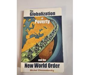 The Globalization of Poverty and the New World Order
