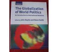 The Globalization Of World Politics: An Introduction To International Relations