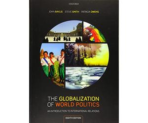 The globalization of world politics: an introduction to international relations
