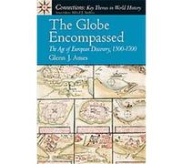 The Globe Encompassed, Connections: Key Themes in World History Glenn J. Ames (Auteur)