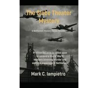 The Globe Theater Mystery: Vince Dellucca and two allies try to solve a murder as they uncover a World War II espionage plot.