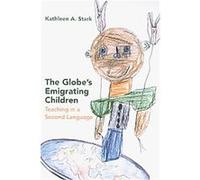 The Globe's Emigrating Children, Rethinking Childhood Kathleen A. Stark (Auteur)