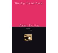 The Glop That Ate Buffalo: Madam Taco Cat