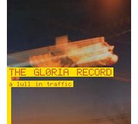 GLORIA RECORD - A LULL IN TRAFFIC VINYL LP NEUF