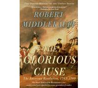 ISBN The Glorious Cause ( The American Revolution 1763-1789 ) livre Anglais Couverture rigide
