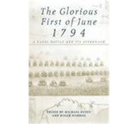 The Glorious First of June 1794, Exeter Maritime Studies Series