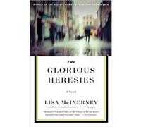 The Glorious Heresies A Novel by Lisa McInerney Lisa McInerney (Auteur)
