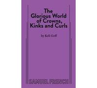 The Glorious World Of Crowns, Kinks And Curls