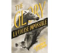 The Glory – La course impossible – Gallimard