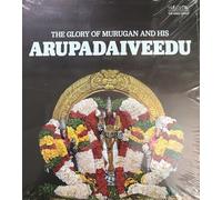 The Glory of Murugan and his ARUPADAIVEEDU TEMPLES