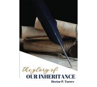 The Glory Of Our Inheritance