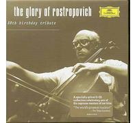 The Glory Of Rostropovich : 80th Birthday Tribute