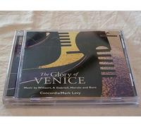 The Glory of Venice - Music by Willaert, Gabrieli, Merulo and Rore, Andrea Gabrieli, Cipriano de Rore, Philippe Verdelot, Claudio Merulo and Francesco Silvestrino- Concordia (Performer), Mark Levy (Conductor)