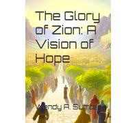 The Glory of Zion: A Vision of Hope