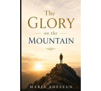 The Glory On The Mountain