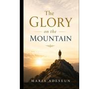 The Glory On The Mountain