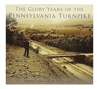 The Glory Years Of The Pennsylvania Turnpike