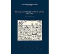 The Gloucestershire Court Of Sewers 1583-1642