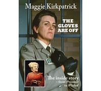The Gloves Are Off: The Inside Story: from Prisoner to Wicked
