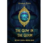 The Glow in the Gloom: A Tale of the Mushington Mushrooms