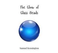The Glow Of Glass Beads