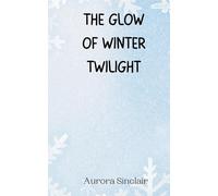 The Glow of Winter Twilight