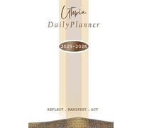 The Glow-Up Utopia Planner: Manifest, Plan & Elevate Your Life in Your Own Utopia