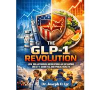 The GLP-1 Revolution: How Breakthrough Medications Are Reshaping Obesity, Diabetes, and Public Health