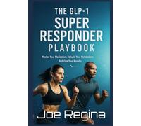The GLP-1 Super Responder Playbook