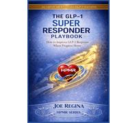 The GLP-1 Super Responder Playbook