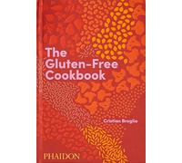 The Gluten-Free Cookbook – Phaidon Press