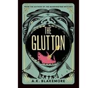 The glutton - A.K. Blakemore - Granta - Poche - Roman