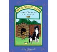 The Glutton Cat David J. Garnett (Auteur)