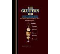 The Glutton for Punishment: The Master Menu of Culinary Puns Served Six Ways