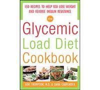 The Glycemic-Load Diet Cookbook Dana Carpender, Rob Thompson (Auteur)