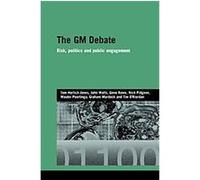 The GM Debate, Genetics and Society Gene Rowe, John Walls, Nick F. Pidgeon, Tom Horlick-Jones, Wouter Poortinga (Auteur)