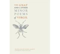 The Gnat And Other Minor Poems Of Virgil