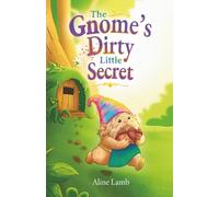The Gnome's Dirty Little Secret