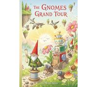 The Gnomes Grand Tour