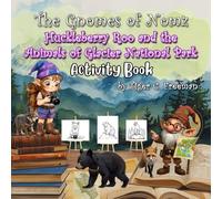 The Gnomes of Nomz: Huckleberry Roo and the Animals of Glacier National Park Activity Book