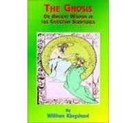 The Gnosis Or Ancient Wisdom In The Christian Scriptures