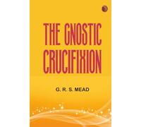 The Gnostic Crucifixion