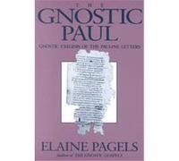 The Gnostic Paul Elaine Pagels (Auteur)