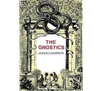 The Gnostics Jacques Lacarriere (Auteur)